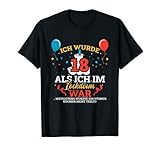Ich wurde 18 als ich im Lockdown war Geburtstag Birthday T-Shirt