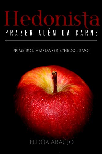 Hedonista: Série Hedonismo - Livro 1