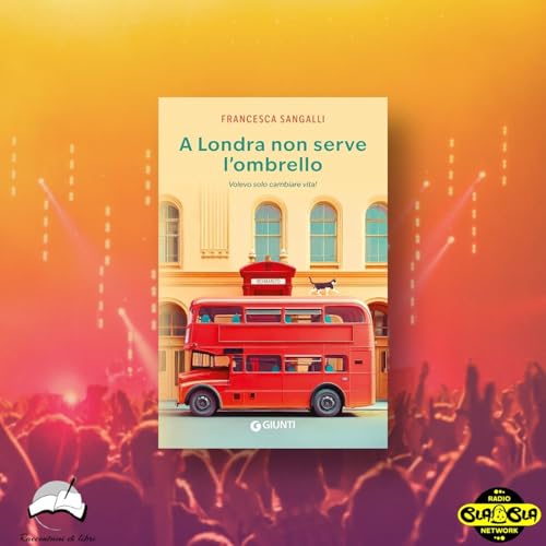 ARTS&BOOKS - Intervista a Francesca Sangalli | A Londra non serve l'ombrello