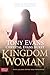 Kingdom Woman: Embracing Your Purpose, Power, and Possibilities