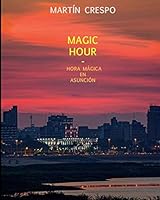 Magic Hour: Hora Magica en Asuncion 1505709954 Book Cover