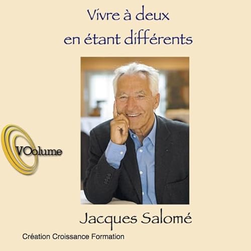 Vivre &agrave; deux en &eacute;tant diff&eacute;rents Audiolivro Por Jacques Salom&eacute; capa