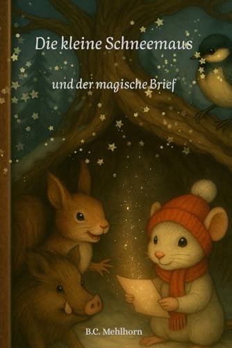 Die kleine Schneemaus und der magische Brief