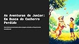  As aventuras de junior.: em busca do Cachorro perdido. (Portuguese Edition)