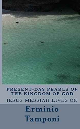 Present-day pearls of the kindom of God: Jesus Messiah lives on