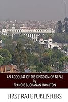 An Account of the Kingdom of Nepal 1502497662 Book Cover