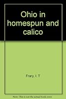 Ohio in Homespun and Calico B0000D5JJ1 Book Cover