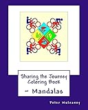 Sharing the Journey Coloring Book: ~ Mandalas