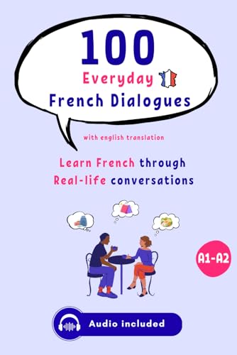 100 Everyday French Conversations with Audio for Beginner to Intermediate (A1–A2) with English translation