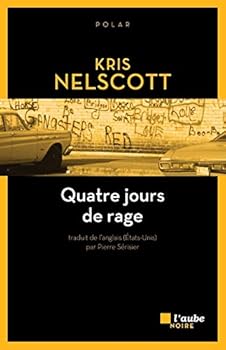 Quatre jours de rage (AUBE NOIRE) (French Edition)