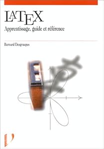 Book's Cover of Latex : apprentissage, guide et référence