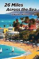 26 Miles Across the Sea: A Murder Mystery 1953487068 Book Cover