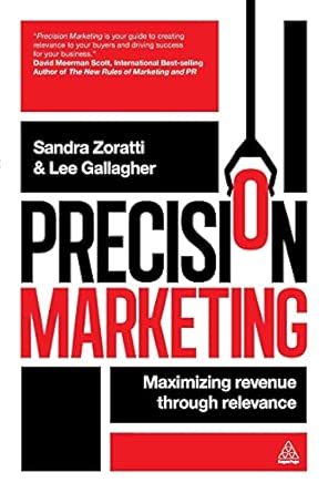 Precision Marketing: Maximizing Revenue Through Relevance-Wow! eBook