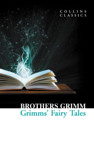 Grimmsâ€™ Fairy Tales (Collins Classics)