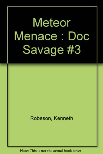 Meteor Menace : Doc Savage #3 B001KZ31EG Book Cover