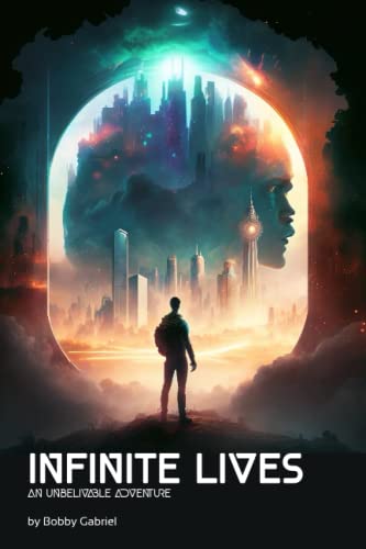 Infinite Lives: An Unbelievable Journey