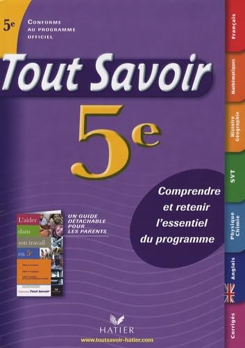 Tout Savoir 5e : Comprendre et retenir l'essentiel du programme