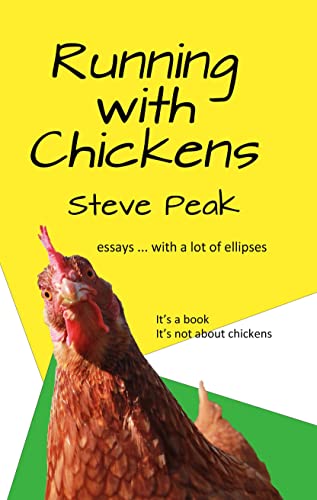 Running with Chickens: essays ... with a lot of ellipses