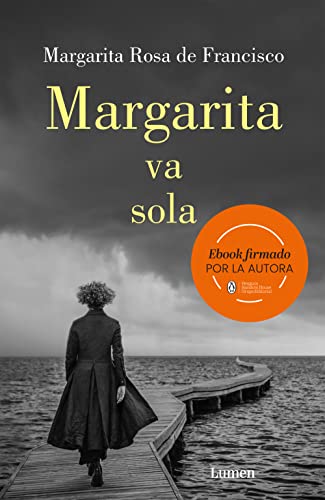 Margarita va sola (Spanish Edition) - De Francisco, Margarita Rosa