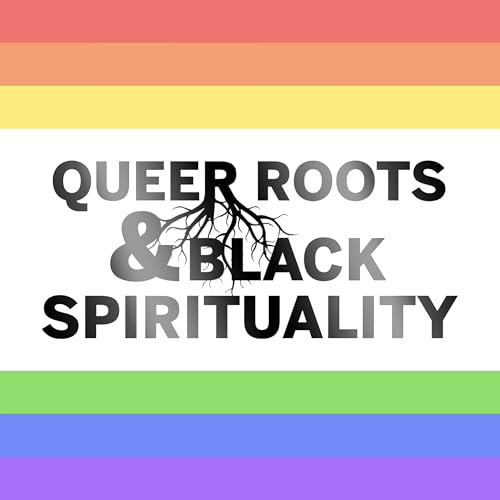 Page de couverture de Queer Roots and Black Spirituality