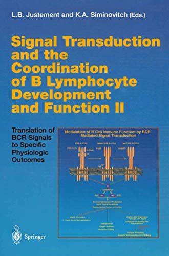 Signal Transduction and the Coordination of B Lymphocyte Development and Function II: Translation of BCR Signals to Specific Physiologic Outcomes