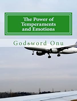 Paperback The Power of Temperaments and Emotions: Temperaments and Emotions Have Strong Abilities Book