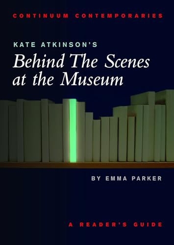 Kate Atkinson'S "Behind The Scene At The Museum": Continuum Contemporaries