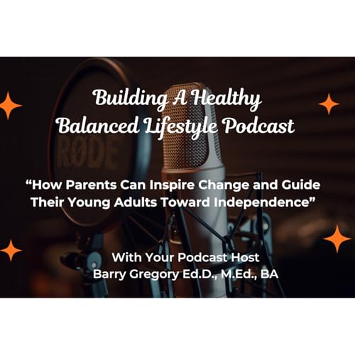 Empowering Change at Home: How Parents Can Help Their Adult Children Rise and Thrive,