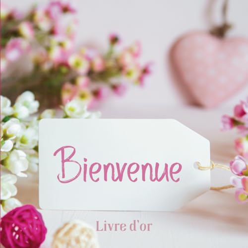 livre Bienvenue: Livre d'or pour Airbnb, Gîte, Chambre d'Hôte, Hôtel, Location Saisonnière, Vacance à la Campagne, Montagne, Mer | Livret Bienvenue Chez ... type d'Hébergement Touristique | 100 Pages
