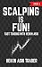 Scalping is Fun! 1: Part 1: Fast Trading with Heikin Ashi (Heikin Ashi Scalping)