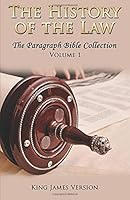 The History of the Law: The Paragraph Bible Collection Volume I 1976098599 Book Cover