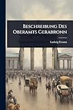  Beschreibung Des Oberamts Gerabronn