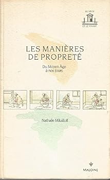Paperback Les manières de propreté: Du Moyen Age à nos jours [French] Book