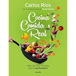 Cocina comida real: Más de 100 recetas para realfooders (Divulgación)