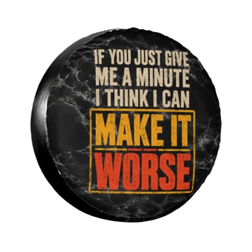 If You Just Give Me A Minute I Think I Can Make It Worse Premium SUV Tire Covers: Ultimate Wheel Protection Against Corrosion 15in
