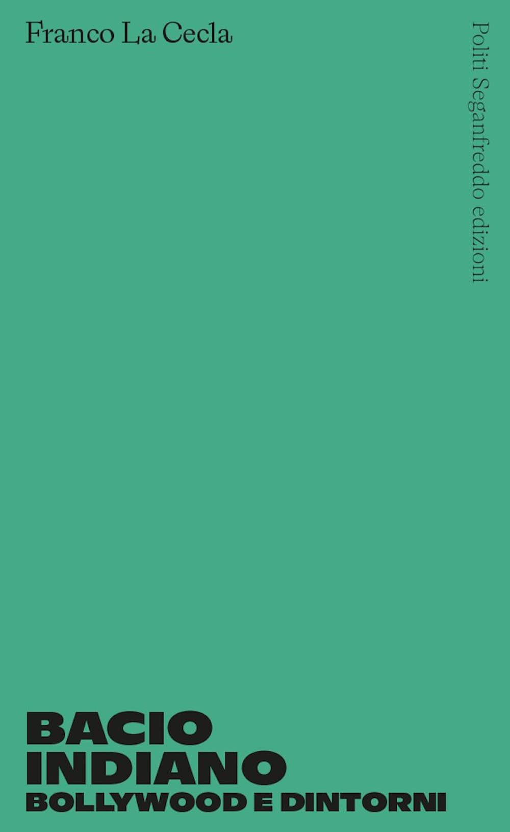 Bacio Indiano. Bollywood E Dintorni - 4