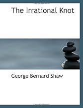 The Irrational Knot: Being the Second Novel of His Nonage