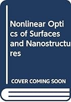 Nonlinear Optics of Surfaces and Nanostructures 0470397020 Book Cover