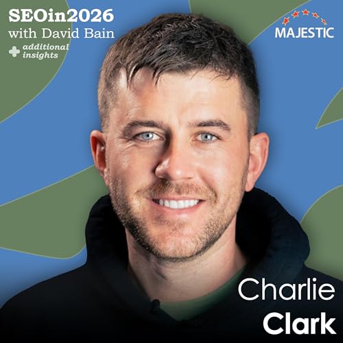In an AI search-first world, brands should move beyond "links for links&rsquo; sake" - with Charlie Clark