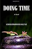 DOING TIME: A Novel