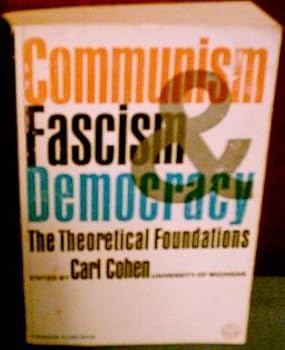 Paperback Communism, Fascism, and Democracy: The Theoretical Foundations Book
