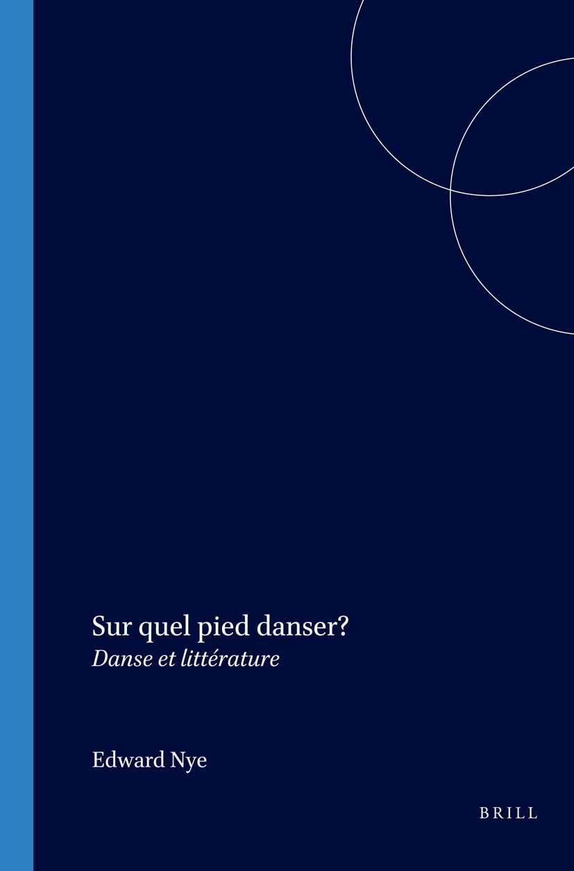 Sur quel pied danser?: Danse et littérature: 270 (Faux Titre, 270)