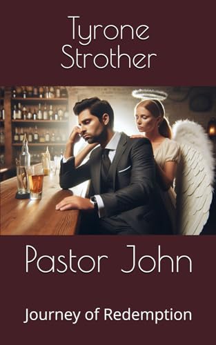 Pastor John: Journey of Redemption