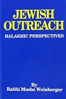 Jewish Outreach: Halakhic Perspectives 0881253553 Book Cover