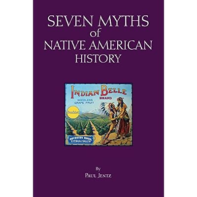 Seven Myths of Native American History