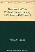 New World-Wide Postage Stamp Catalog, The: 1956 Edition: Vol. 1 B00915XUG6 Book Cover