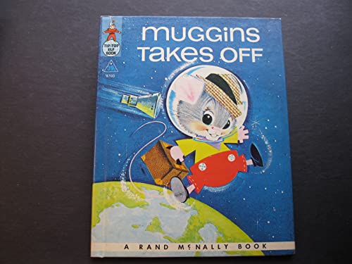 Muggins Takes Off B000O5IDYQ Book Cover