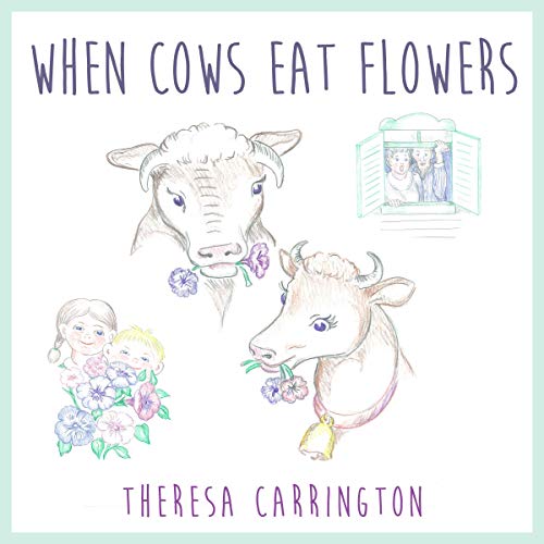 When Cows Eat Flowers by Theresa Carrington episode artwork