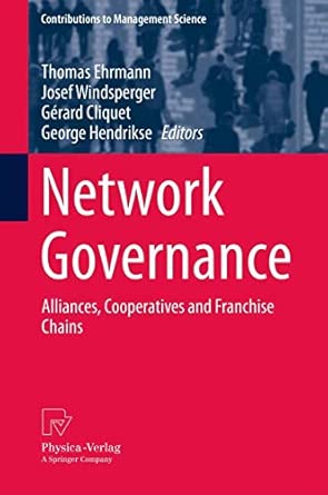 Network Governance: Alliances, Cooperatives and Franchise Chains 2013th Edition book cover