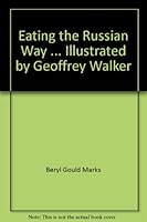 Eating the Russian Way B000ND3H36 Book Cover